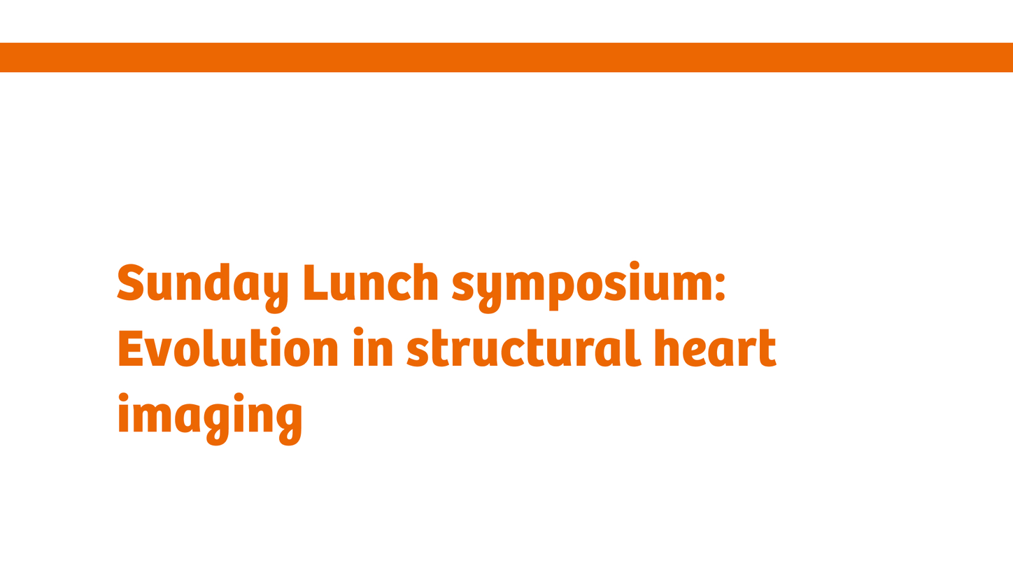 Sunday lunch symposium: Evolution in structural heart imaging