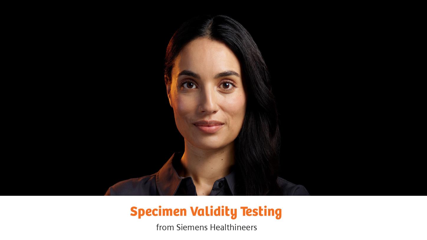Woman pictured above text reading "Specimen Validity Testing from Siemens Healthineers."