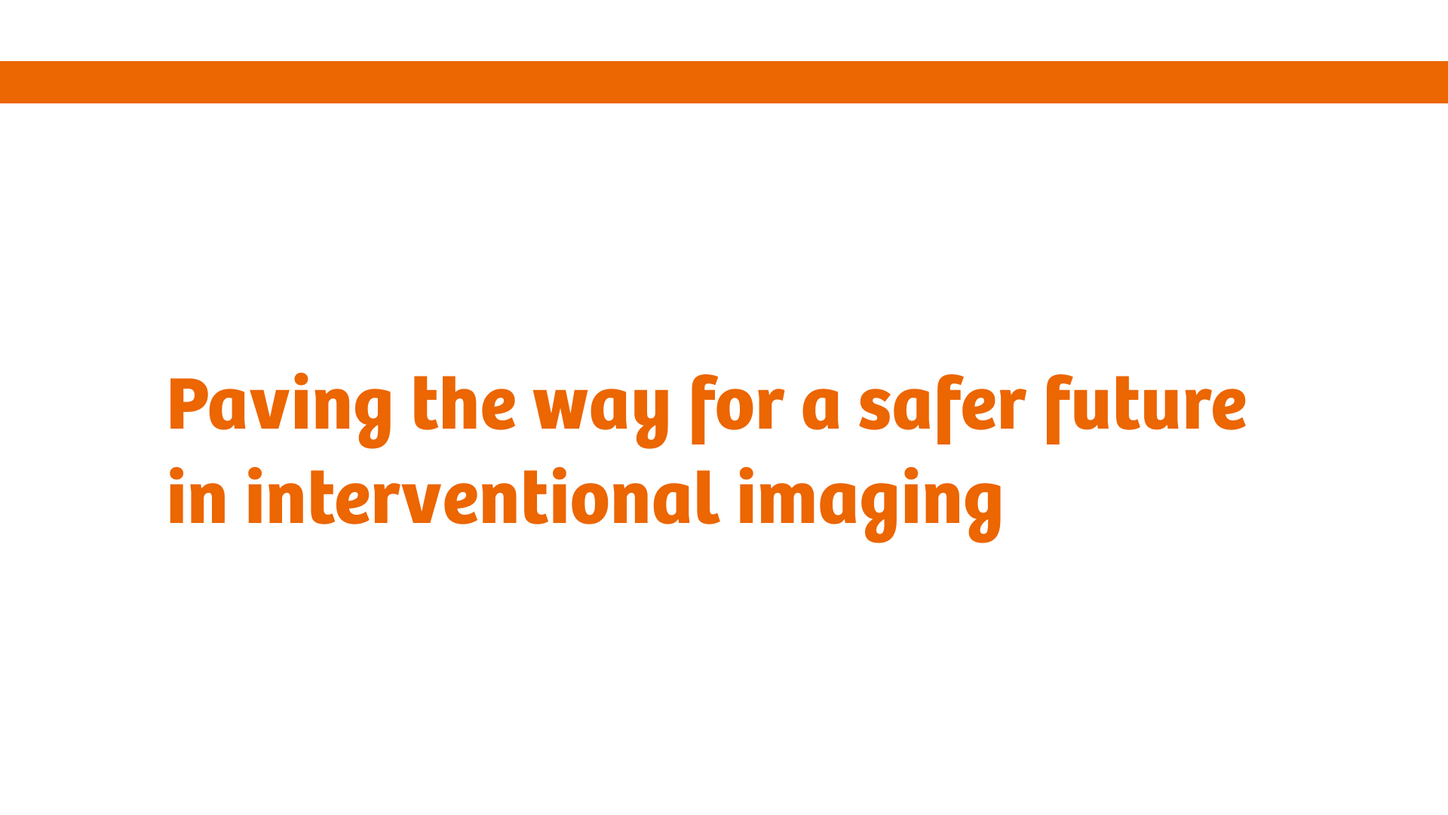 "Paving the way for a safer future in interventional imaging"