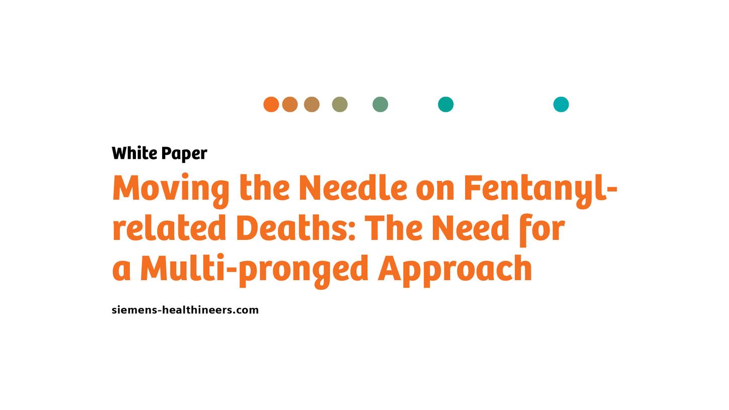 White paper titled "Moving the Needle on Fentanyl-related Deaths: The Need for a Multi-pronged Approach."