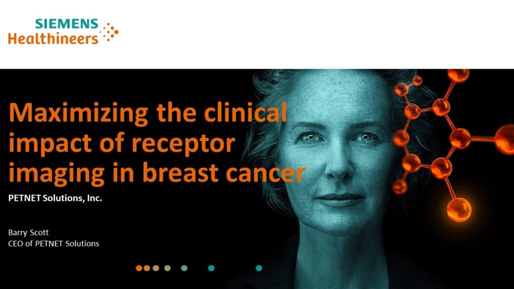 The Value of Molecular Imaging for Breast Cancer - Siemens Healthineers USA