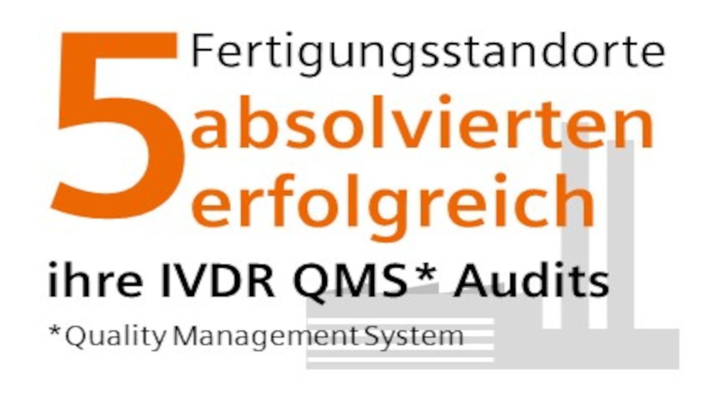 IVDR-QMS-Audits 5 Produktionsstandorte erfolgreich bestanden